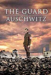 The Guard Of Auschwitz (WEB-DL / HDRip)